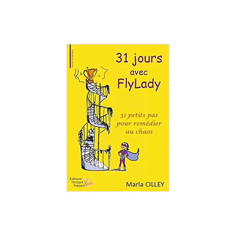 31 jours avec  FlyLady – 31 petits pas pour remédier au chaos – Editons l’Instant Présent-tetard-et-nenuphar